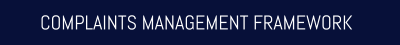 COMPLAINTS MANAGEMENT FRAMEWORK