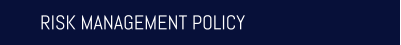RISK MANAGEMENT POLICY